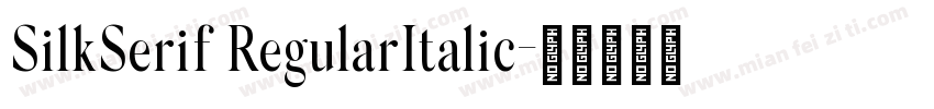 SilkSerif RegularItalic字体转换